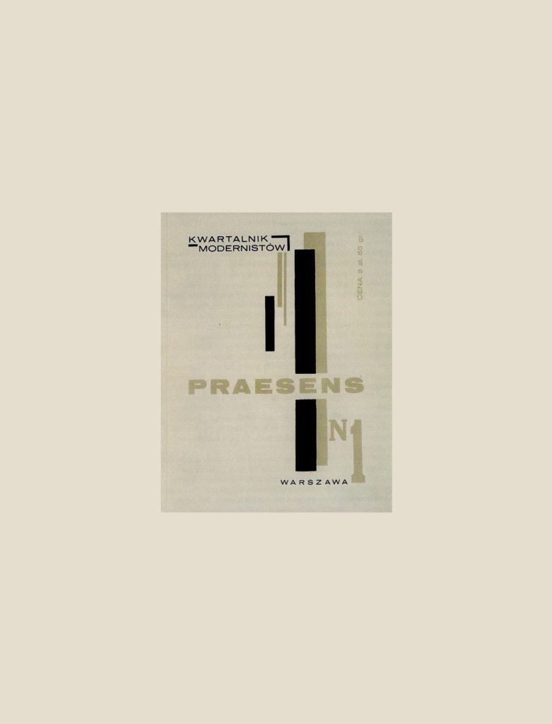 "The cover of the magazine 'Praesens.' A written sentence and five vertical rectangular shapes of various sizes are included. Some letters and forms are black, while others are beige. 'Praesens, No. 1' and 'prize: 3 zloty and 50 grosze' are printed in beige type, while 'Warszawa' and 'A Magazine For Modernists' are written in black. "